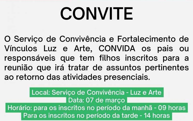 SERVIÇO DE CONVIVÊNCIA E FORTALECIMENTO DE VÍNCULOS LUZ E ARTE CONVIDA PARA REUNIÃO